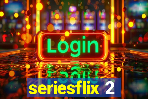 seriesflix 2